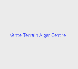 Vente Terrain  Alger
